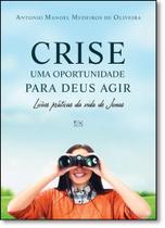 Crise: Uma Oportunidade Para Deus Agir