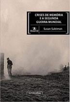 Crises de memoria e a segunda guerra mundial - UFMG - UNIVERSIDADE FEDERAL DE MINAS GERAIS