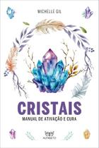 Cristais - Manual De Ativação E Cura