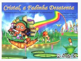 Cristal, a fadinha desatenta - ARTESA EDITORA Cristal, a fadinha desatenta - ARTESA EDITORA