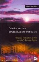 Cristãos Em Uma Sociedade De Consumo - Editora Cultura Cristã
