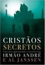 Cristãos secretos o que acontece quando muçulmanos se convertem a Cristo - Editora vida