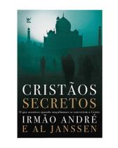 Cristãos Secretos - O Que Acountece Quando Muçulmanos Se Convertem A Cristo - VIDA EDITORA Cristãos Secretos - O Que Acountece Quando Muçulmanos Se Convertem A Cristo - VIDA EDITORA