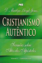 Cristianismo Autêntico Volume 3, David M. Lloyd Jones - PES