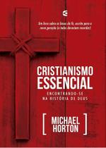 Cristianismo Essencial - Editora Cultura Cristã