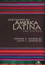 Cristianismo Na América Latina - Editora Vida Nova