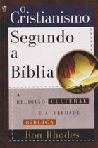 Cristianismo Segundo A Bíblia, O - CPAD Cristianismo Segundo A Bíblia, O - CPAD