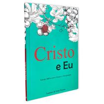 Cristo e Eu Estudo Bíblico Para Grupos e Discipulado