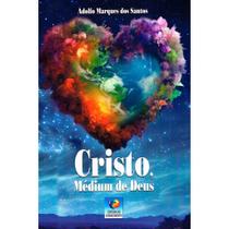 Cristo, Médium de Deus