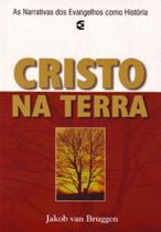 Cristo na Terra - Cultura Cristã Cristo na Terra - Cultura Cristã