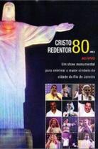 Cristo Redentor 80 anos ao vivo DVD