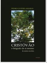 Cristóvão, o biógrafo de si mesmo Cristóvão, o biógrafo de si mesmo