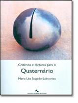 Criterios E Tecnicas Para O Quaternario - EDGARD BLUCHER