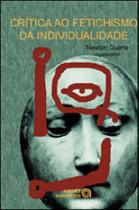 Critica ao fetichismo da individualidade