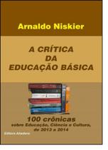 Critica da educacao basica, a: 100 cronicas sobre educacao, ciencia e cultura - ALTADENA - TIZIANO