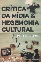 Crítica da mídia e hegemonia cultural