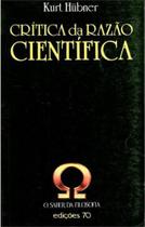 Critica da razao cientifica Critica da razao cientifica