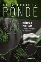 Crítica e Profecia - A Filosofia da Religião em Dostoiévski Crítica e Profecia - A Filosofia da Religião em Dostoiévski