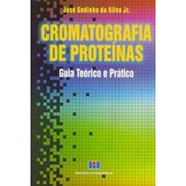 Cromatografia de Proteínas: Guia Teórico e Prático paperback Silva Jr., J Cromatografia de Proteínas: Guia Teórico e Prático paperback Silva Jr., J