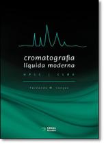 Cromatografia Líquida Moderna: Hplc - Clae