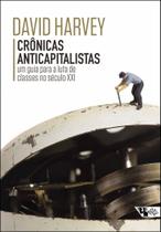 Crônicas Anticapitalistas - Um Guia Para a Luta de Classes no Século XXI