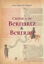 Crônicas de bernartz & bertran