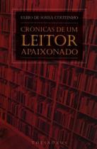 Crônicas de Um Leitor Apaixonado - Thesaurus Crônicas de Um Leitor Apaixonado - Thesaurus