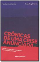 Crônicas de uma Crise Anunciada Crônicas de uma Crise Anunciada