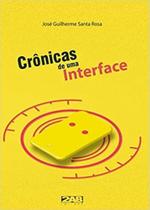 Crônicas de uma interface - 2AB EDITORA Crônicas de uma interface - 2AB EDITORA