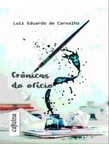 Crônicas do ofício - CAJUINA EDITORA
