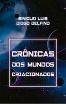 Crônicas dos mundos criacionados Crônicas dos mundos criacionados