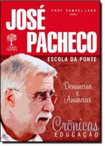 Crônicas Educação: José Pacheco Crônicas Educação: José Pacheco