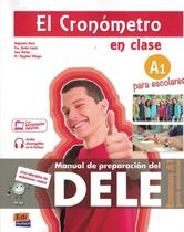 CRONOMETRO EN CLASE A1, EL - MANUAL DE PREPARACION DEL DELE PARA ESCOLARES + CD - 2ª ED - EDINUMEN