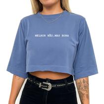 Cropped Algodão Curto Feminino Estampado Melhor Não, Mas Bora 234 T-shirt Blusinha Curta Manga 3/4