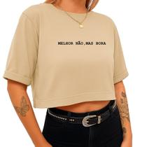 Cropped Algodão Curto Feminino Estampado Melhor Não, Mas Bora 234 T-shirt Blusinha Curta Manga 3/4