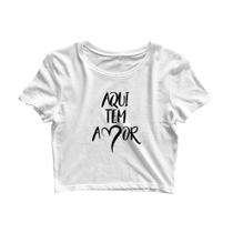 Cropped Camiseta Aqui Tem Amor frases engraçadas . JDK441