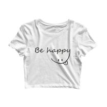 Cropped Camiseta estampado be happy seja feliz JDK438