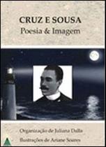 Cruz e Sousa: Poesia e Imagem