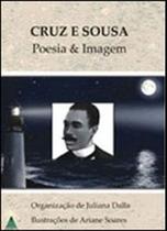 Cruz e Sousa: Poesia e Imagem