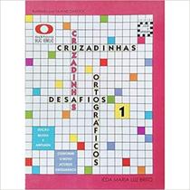 Cruzadinhas Desafios Ortográficos 1 Ieda Maria Luz Brito Editora Balão Vermelho