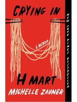 Crying in h mart - a memoir Crying in h mart - a memoir