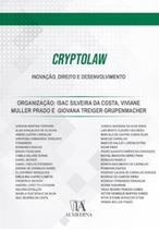 Cryptolaw: inovação, direito e desenvolvimento - ALMEDINA BRASIL