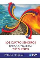 Cuatro Senderos Para Concretar Tus Suenos / The Four Paths To Realize Your Dreams, Los