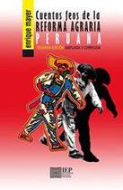 Cuentos feos de la reforma agraria peruana - Instituto de Estudios Peruanos (IEP)