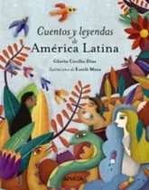 Cuentos Y Leyendas De América Latina Cuentos Y Leyendas De América Latina
