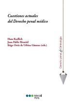 Cuestiones actuales del derecho penal médico