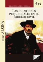 Cuestiones prejudiciales en el proceso civil, las