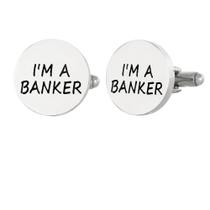 Cufflinks I'm a Banker Round para homens em aço inoxidável Cufflinks I'm a Banker Round para homens em aço inoxidável