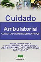 Cuidado ambulatorial: consulta de enfermagem e grupos