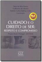Cuidado e o direito de ser: respeito e compromisso - projeto brasil/portuga